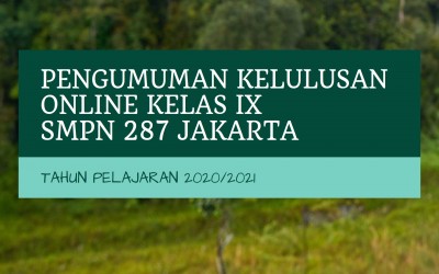 Pengumuman Kelulusan Online Kelas IX Tahun Pelajaran 2020/2021