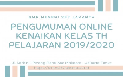 Pengumuman Kenaikan Kelas Online Tahun Pelajaran 2019/2020 SMPN 287 Jakarta