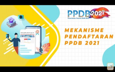 MEKANISME TAHAPAN PELAKSANAAN PPDB DARING PROVINSI DKI JAKARTA TAHUN PELAJARAN 2021/2022